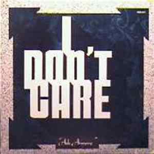 I Don't Care - Ask Anyone FLAC