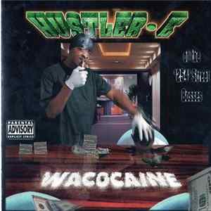 Hustler E - Wacocaine FLAC