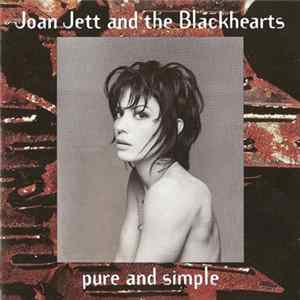 Joan Jett And The Blackhearts - Pure And Simple FLAC