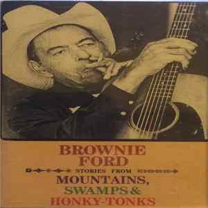 Brownie Ford - Stories From Mountains, Swamps, & Honky-Tonks FLAC