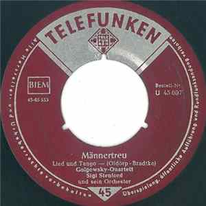 Golgowsky-Quartett, Sigi Stenford Und Sein Orchester - Männertreu / Zwei Rehbraune Augen FLAC