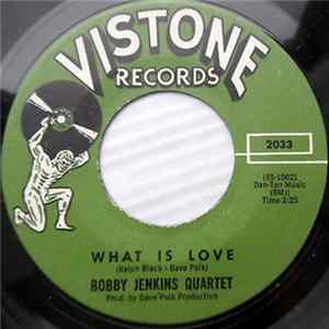 Bobby Jenkins And His Quartet - What Is Love / I Wonder FLAC