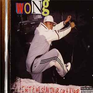 Wong - I Bet It Will Stay In Ur Car 4 A Year FLAC