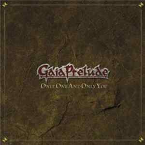 Gaia Prelude - Only One And Only You FLAC