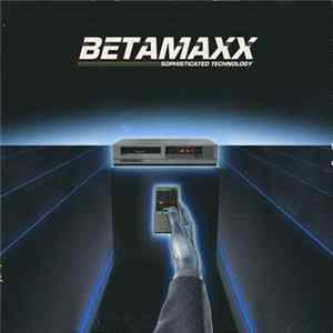 Betamaxx - Sophisticated Technology FLAC