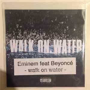 Eminem, Beyoncé - Walk On Water FLAC