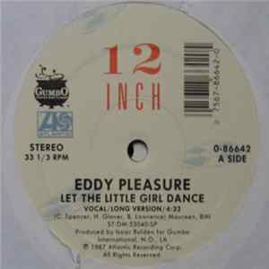 Eddy Pleasure - Let The Little Girl Dance / Ring Me For Service FLAC