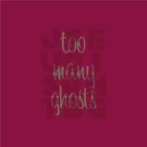 Just For Being - Too Many Ghosts FLAC