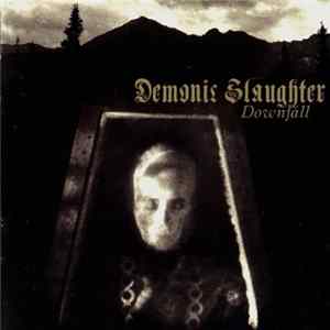 Demonic Slaughter - Downfall FLAC