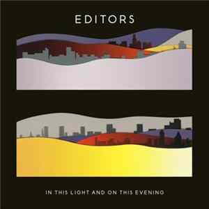 Editors - In This Light And On This Evening FLAC