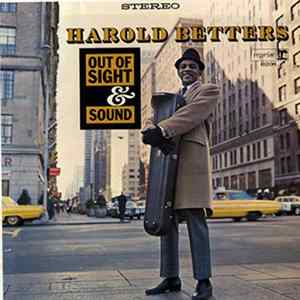 Harold Betters - Out Of Sight & Sound FLAC
