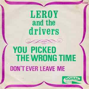 Leroy & The Drivers - You Picked The Wrong Time FLAC