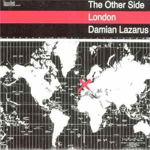 Damian Lazarus - The Other Side London FLAC
