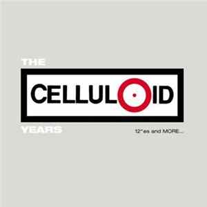 Various - The Celluloid Years - 12"es And More... FLAC