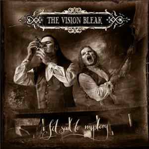 The Vision Bleak - Set Sail To Mystery FLAC