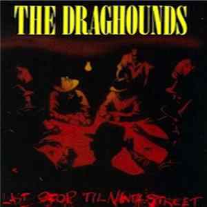 The Draghounds - Last Stop 'til Ninth Street FLAC