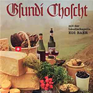 Ländlerkapelle Edi Baer - Gsundi Choscht FLAC