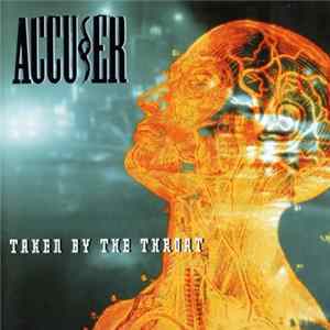 Accuser - Taken By Throat FLAC