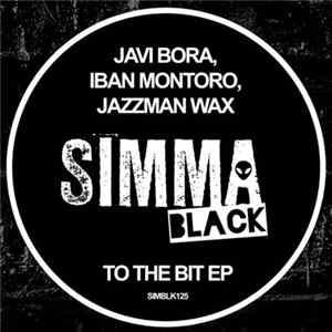 Javi Bora, Iban Montoro, Jazzman Wax - To The Bit EP FLAC