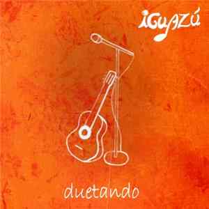 Iguazú - Duetando FLAC