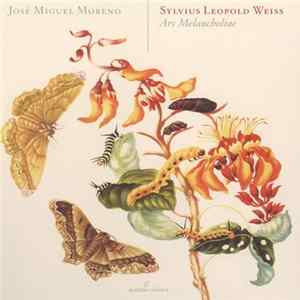 Sylvius Leopold Weiss - José Miguel Moreno - Ars Melancholiae FLAC