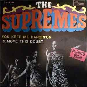 The Supremes - You Keep Me Hangin' On / Remove This Doubt FLAC