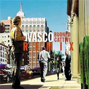 Vasco Rossi - Buoni O Cattivi (Remix) FLAC
