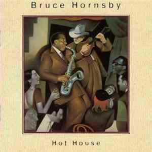 Bruce Hornsby - Hot House FLAC