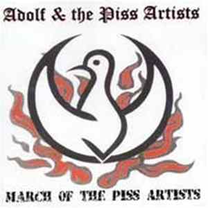 Adolf & The Piss Artists - March Of The Piss Artists FLAC