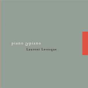 Laurent Levesque - Piano & Piano FLAC