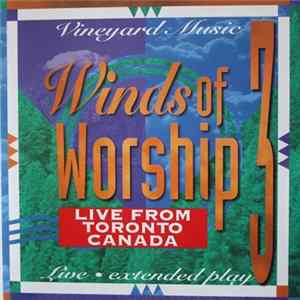 Various - Winds Of Worship, Vol. 3: Live From Toronto Canada FLAC