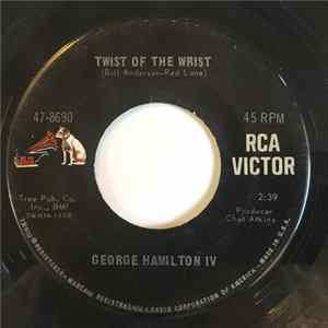 George Hamilton IV - Twist Of The Wrist / Write Me A Picture FLAC