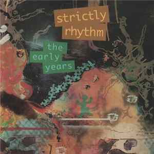 Various - Strictly Rhythm: The Early Years FLAC