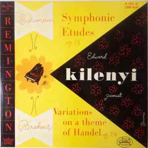 Schumann / Brahms, Edward Kilenyi - Symphonic Etudes Op. 13 / Variations On A Theme Of Handel Op. 24 FLAC