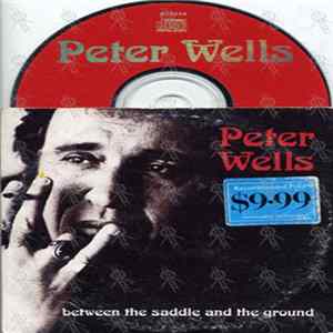 Peter Wells - Between The Saddle And The Ground FLAC