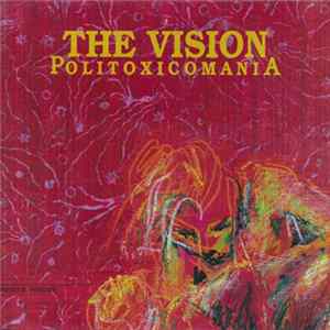 The Vision - Politoxicomania FLAC