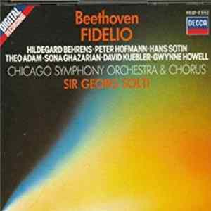 Beethoven, The Chicago Symphony Orchestra And Chorus, Sir Georg Solti - Fidelio FLAC