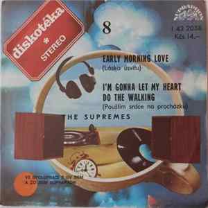 The Supremes - Early Morning Love (Láska Úsvitu) / I'm Gonna Let My Heart Do The Walking (Pouštím Srdce Na Procházku) FLAC