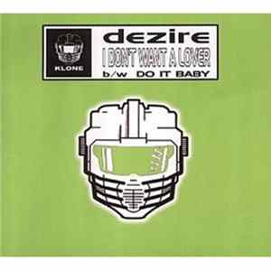 Dezire - I Don't Want A Lover FLAC