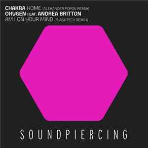 Chakra / Oxygen Feat. Andrea Britton - Home / Am I On Your Mind FLAC