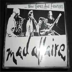 Mad Affaire - .... New Games And Frontiers FLAC