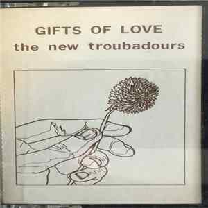 The New Troubadours - Gifts Of Love FLAC
