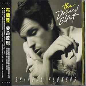 Brandon Flowers = 布蘭登 - The Desired Effect = 要命效應 FLAC