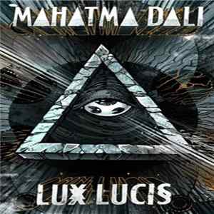 Mahatma Dali - Lux Lucis FLAC
