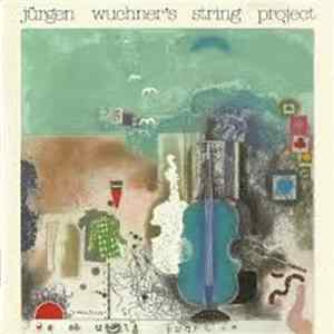 Jürgen Wuchner's String Project - Jürgen Wuchner's String Project FLAC