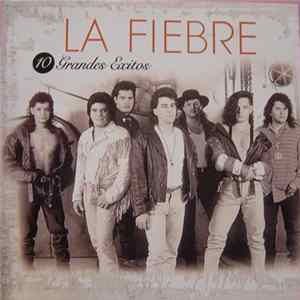 La Fiebre - 10 Grandes Exitos FLAC