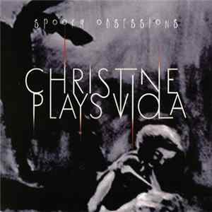 Christine Plays Viola - Spooky Obsessions FLAC