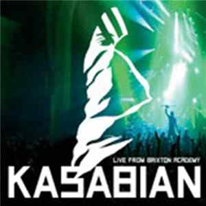 Kasabian - Live At Brixton Academy FLAC