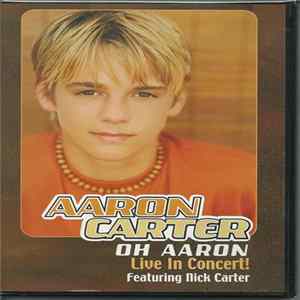 Aaron Carter - Oh Aaron: Live In Concert FLAC