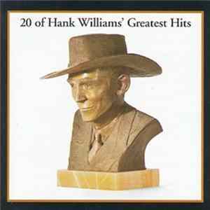 Hank Williams - 20 Of Hank Williams' Greatest Hits FLAC